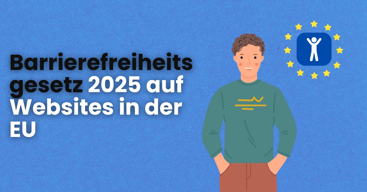 Illustration einer Person neben dem EU-Sternenkreis mit Barrierefreiheitssymbol, daneben der Titel „Barrierefreiheitsgesetz 2025 auf Websites in der EU“.